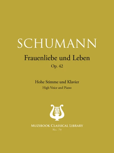 Frauenliebe und Leben op. 42  - Robert Schumann - Muzibook Publishing