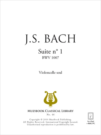 Suite n°1 en sol majeur pour violoncelle seul BWV 1007 - Johann Sebastian Bach - Muzibook Publishing