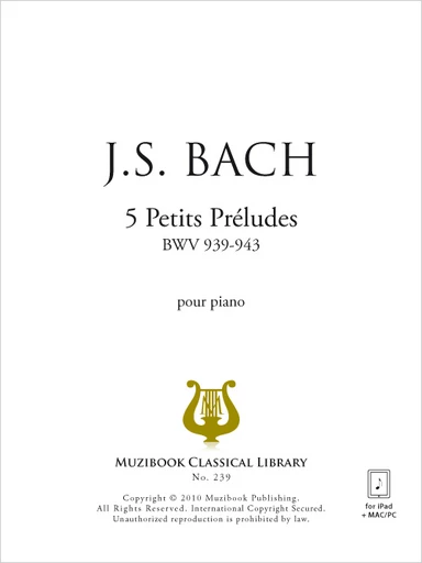 5 Petits Préludes BWV 939-943 - Johann Sebastian Bach - Muzibook Publishing