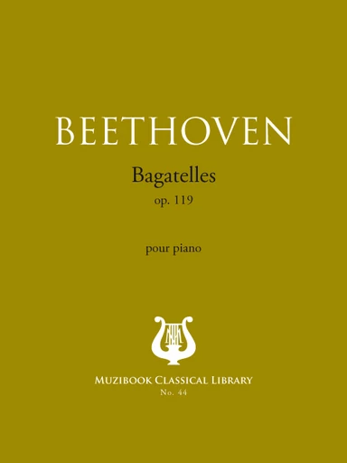 Bagatelles op. 119 - Ludwig van Beethoven - Muzibook Publishing