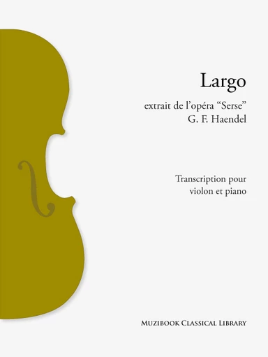 Largo (transc. violon) - Georg Friedrich Haendel - Muzibook Publishing