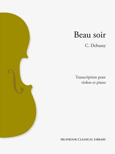 Beau soir (transc. violon) - Claude Debussy - Muzibook Publishing