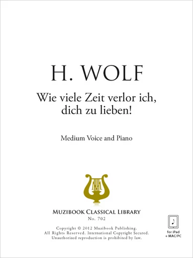 Wie viele Zeit verlor ich, dich zu lieben! - Hugo Wolf - Muzibook Publishing