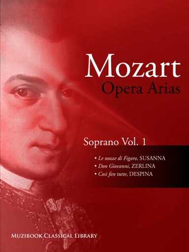 Airs d'opéra pour soprano Vol. 1 - Wolfgang Amadeus Mozart - Muzibook Publishing