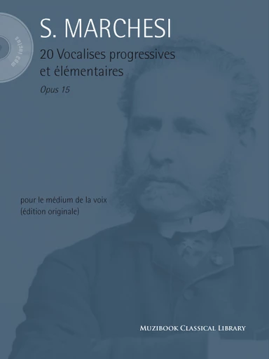 20 Vocalises progressives et élémentaires op. 15 (mp3 inclus) - Salvatore Marchesi - Muzibook Publishing