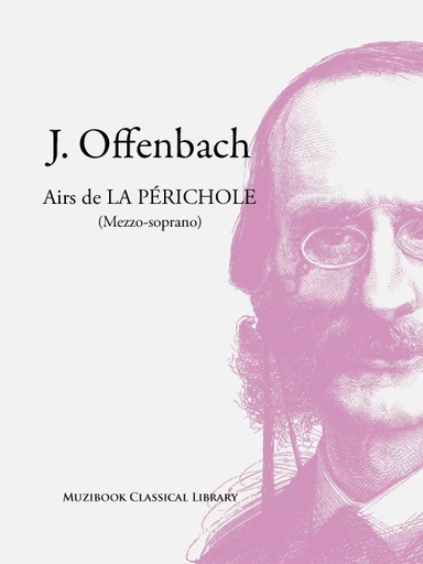 Airs de La Périchole - Jacques Offenbach - Muzibook Publishing