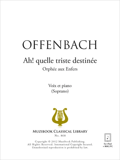 Ah! quelle triste destinée - Jacques Offenbach - Muzibook Publishing