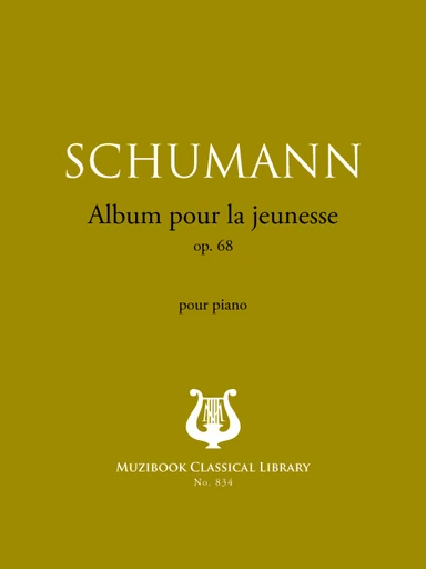 Album pour la jeunesse op. 68 - Robert Schumann - Muzibook Publishing