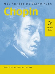 Ma 3ème année de piano avec Chopin