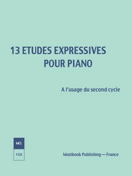 13 Études expressives pour piano (à l'usage du second cycle)