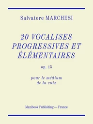 20 Vocalises progressives et élémentaires op. 15