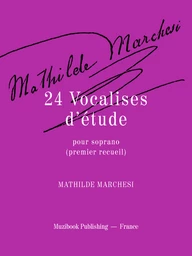 24 Vocalises d'étude pour soprano (premier recueil)