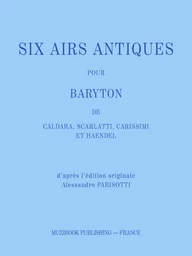 SIX AIRS ANTIQUES POUR BARYTON