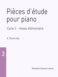 Pièces d'étude pour piano Cycle 2 - niveau élémentaire (Cahier 3)