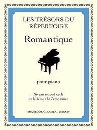 Les Trésors du répertoire romantique pour piano