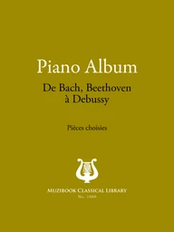 Piano Album - De Bach, Beethoven à Debussy