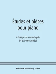 Études et pièces pour piano (4-5ème année)