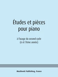 Études et pièces pour piano (6-7ème année)