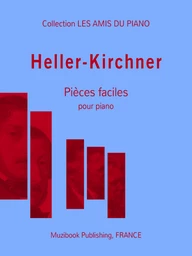 Heller-Kirchner : Pièces faciles pour piano