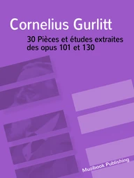 30 Pièces et études extraites des opus 101 et 130