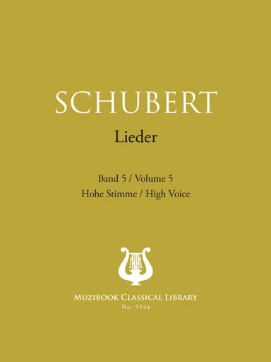 Lieder Vol. 5 - Franz Schubert - Muzibook Publishing